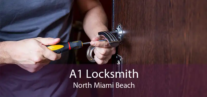 A1 Locksmith North Miami Beach