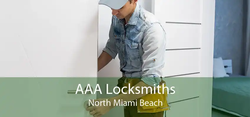 AAA Locksmiths North Miami Beach