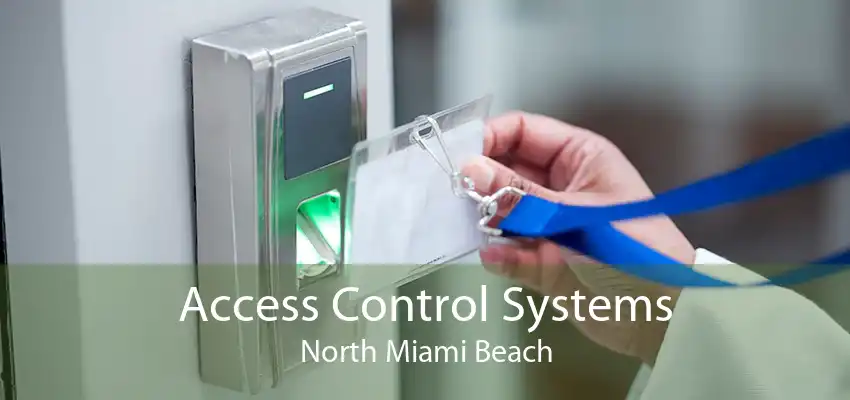 Access Control Systems North Miami Beach
