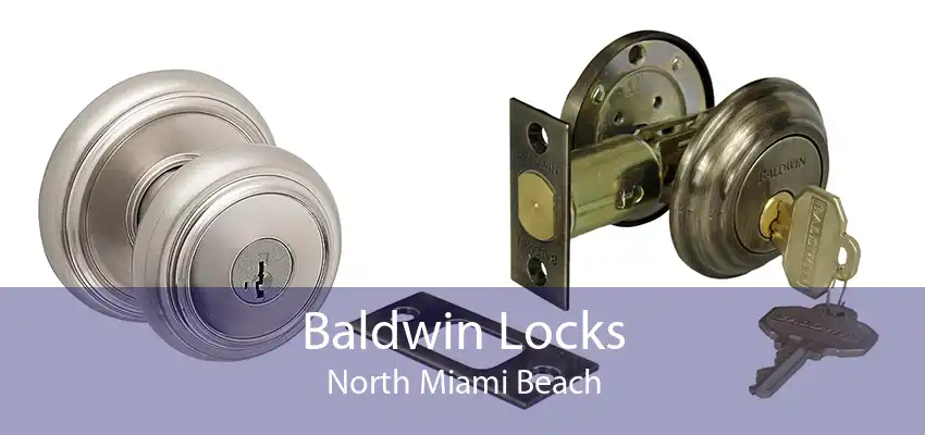 Baldwin Locks North Miami Beach