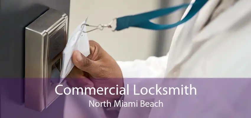 Commercial Locksmith North Miami Beach