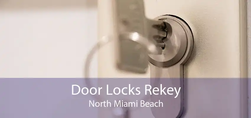 Door Locks Rekey North Miami Beach