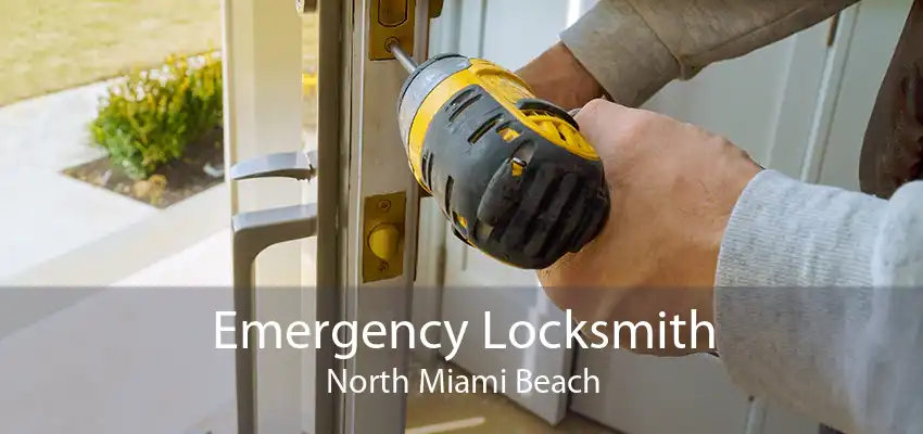 Emergency Locksmith North Miami Beach