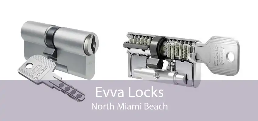 Evva Locks North Miami Beach