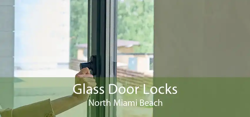 Glass Door Locks North Miami Beach