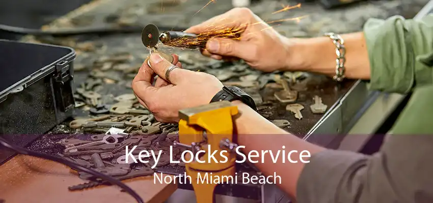 Key Locks Service North Miami Beach