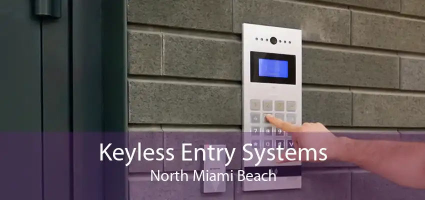 Keyless Entry Systems North Miami Beach