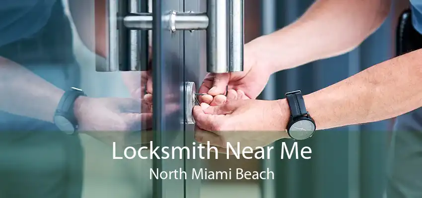 Locksmith Near Me North Miami Beach