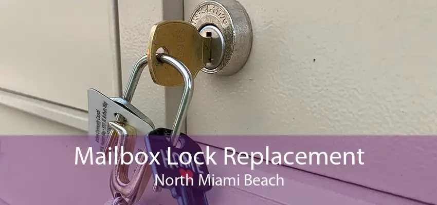Mailbox Lock Replacement North Miami Beach