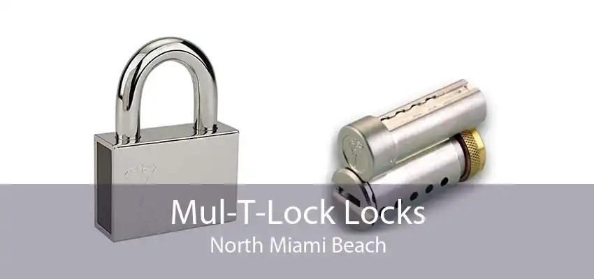 Mul-T-Lock Locks North Miami Beach