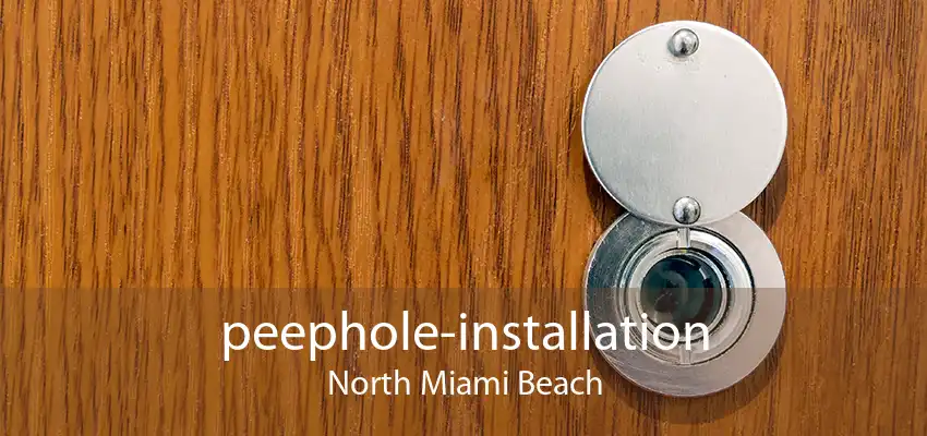 peephole-installation North Miami Beach