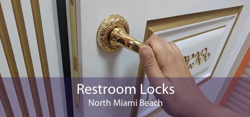 Restroom Locks North Miami Beach