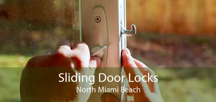 Sliding Door Locks North Miami Beach