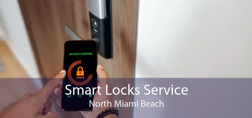 Smart Locks Service North Miami Beach