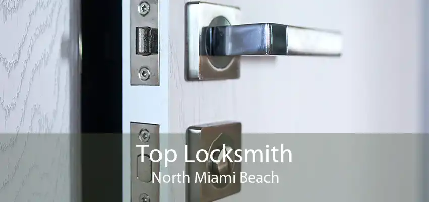 Top Locksmith North Miami Beach