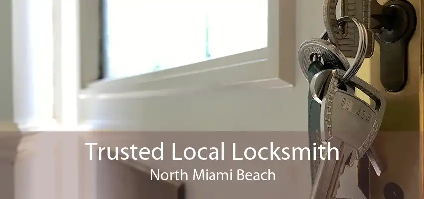 Trusted Local Locksmith North Miami Beach