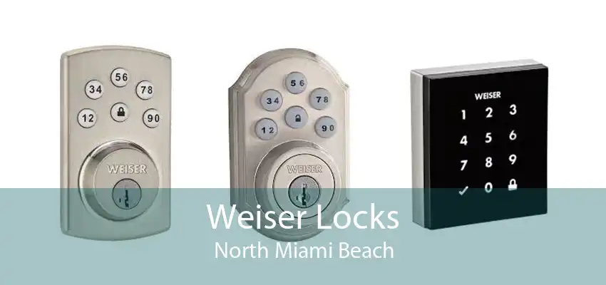 Weiser Locks North Miami Beach
