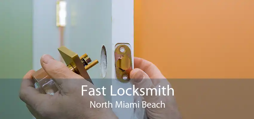 Fast Locksmith North Miami Beach