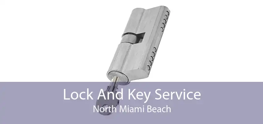 Lock And Key Service North Miami Beach