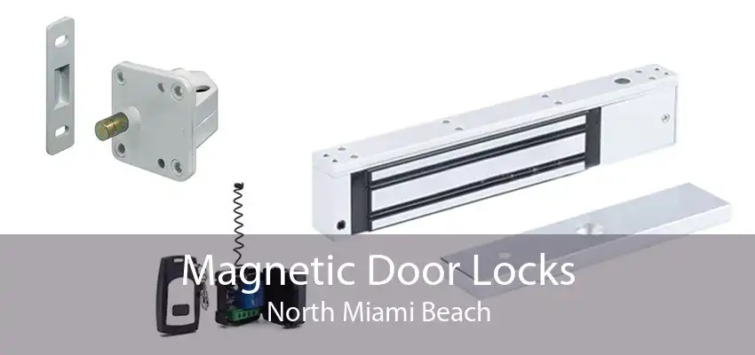 Magnetic Door Locks North Miami Beach